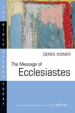 Message of Ecclesiastes  9780877842866 Front Cover