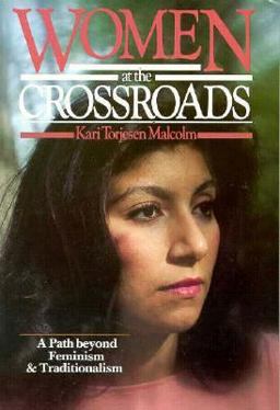 Women at the Crossroads : A Path Beyond Feminism and Traditionalism  9780877843795 Front Cover