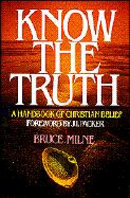 Know the Truth 1st 9780877843924 Front Cover