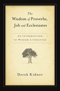 Wisdom of Proverbs, Job and Ecclesiastes  9780877844051 Front Cover