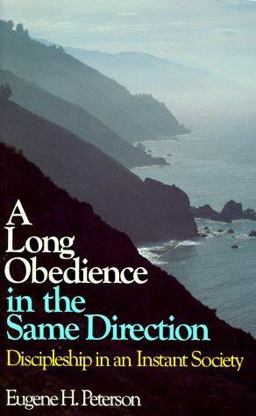 A Long Obedience in the Same Direction