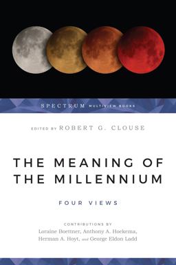 Meaning of the Millennium Four Views  9780877847946 Front Cover