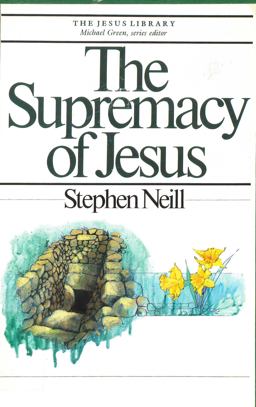 The Supremacy of Jesus