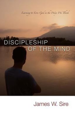 Discipleship of the Mind Learning to Love God in the Ways We Think  9780877849858 Front Cover