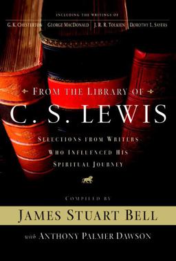 From the Library of C. S. Lewis Selections from Writers Who Influenced His Spiritual Journey  9780877880448 Front Cover