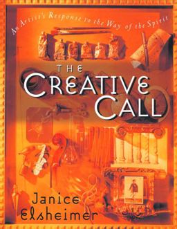 Creative Call An Artist's Response to the Way of the Spirit  9780877881384 Front Cover
