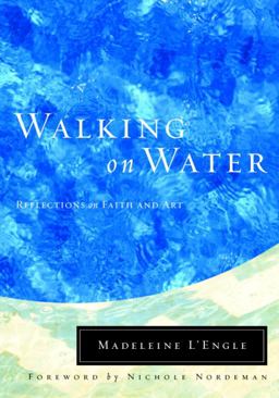 Walking on Water Reflections on Faith and Art  9780877889182 Front Cover