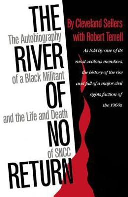 River of No Return The Autobiography of a Black Militant and the Life and Death of SNCC  9780878054749 Front Cover