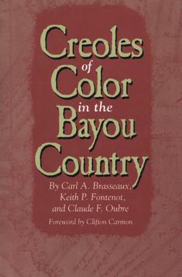 Creoles of Color in the Bayou Country  9780878059492 Front Cover