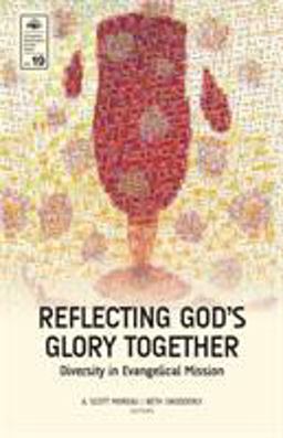 Reflecting God's Glory Together Diversity in Evangelical Mission  9780878080373 Front Cover