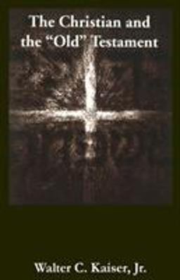 The Christian and the Old Testament