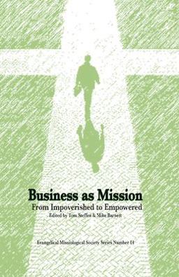 Business As Mission From Impoverished to Empowered  9780878083886 Front Cover