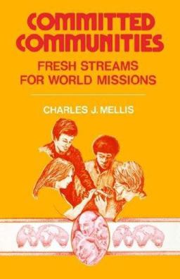 Committed Communities Fresh Streams for World Missions  9780878084265 Front Cover