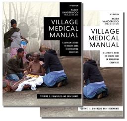 Village Medical Manual A Layman's Guide to Health Care in Developing Countries 6th 9780878087488 Front Cover