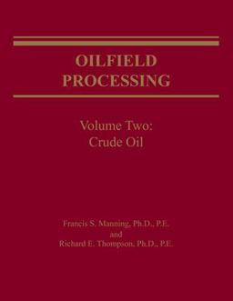 Oilfield Processing Crude Oil  9780878143542 Front Cover