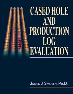 Cased Hole and Production Log Evaluation  9780878144655 Front Cover