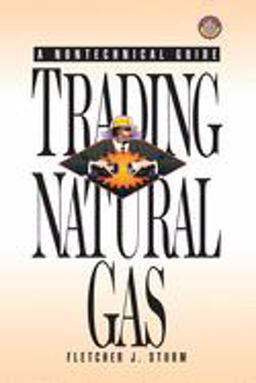 Trading Natural Gas A Nontechnical Guide  9780878147090 Front Cover