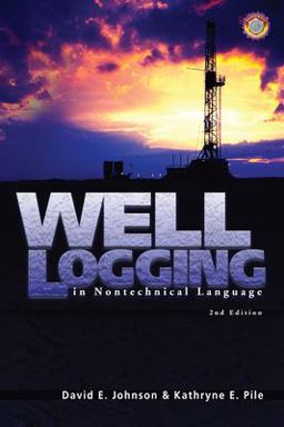 Well Logging in Nontechnical Language 2nd 9780878148257 Front Cover
