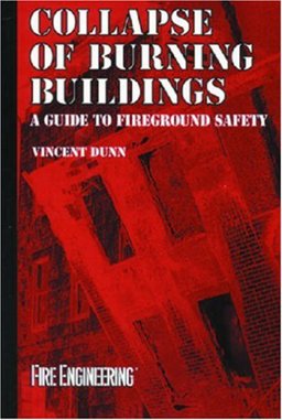 Collapse of Burning Buildings A Guide to Fireground Safety  9780878149025 Front Cover