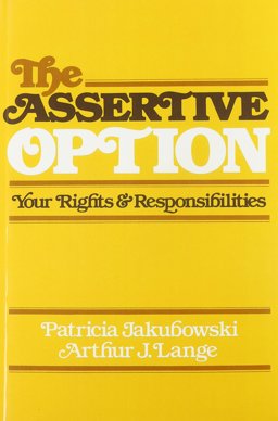 Assertive Option Your Rights and Responsibilities  9780878221929 Front Cover