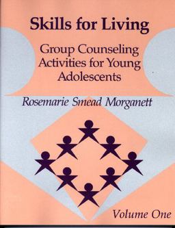 Skills for Living, Volume 1 Group Counseling Activities for Young Adolescents  9780878223183 Front Cover