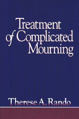 Treatment of Complicated Mourning  9780878223299 Front Cover