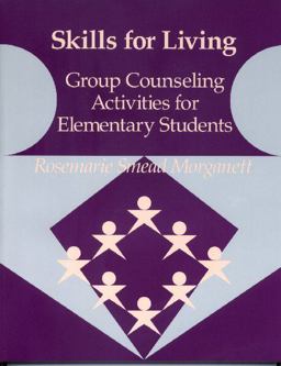Skills for Living Group Counseling Activities for Elementary Students  9780878223473 Front Cover