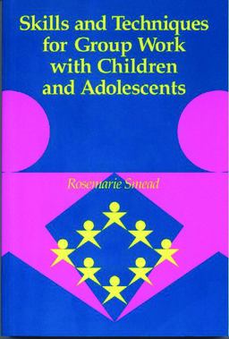 Skills and Techniques for Group Work with Children and Adolescents  9780878223527 Front Cover
