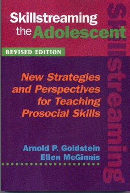 Skillstreaming the Adolescent New Strategies and Perspectives for Teaching Prosocial Skills 2nd 9780878223695 Front Cover