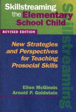 Skillstreaming the Elementary School Child New Strategies and Perspectives for Teaching Prosocial Skills 2nd 9780878223725 Front Cover