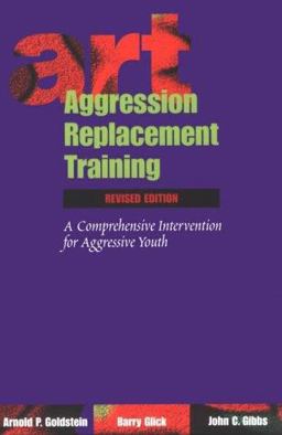 Aggression Replacement Training A Comprehensive Intervention for Aggressive Youth 2nd 9780878223794 Front Cover