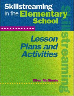 Skillstreaming in the Elementary School, Lesson Plans and Activities  9780878225224 Front Cover