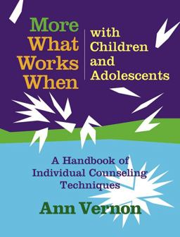 More What Works When with Children and Adolescents (Book and CD) A Handbook of Individual Counseling Techniques  9780878226146 Front Cover