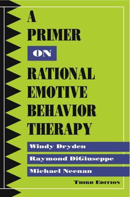 Primer on Rational Emotional Therapy-Third Edition 3rd 9780878226368 Front Cover