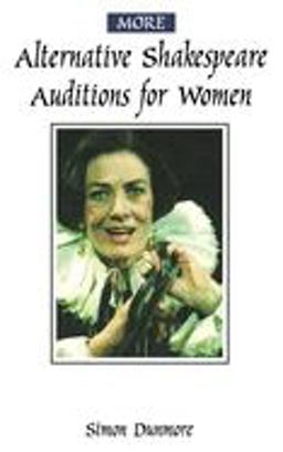 More Alternative Shakespeare Auditions for Women  9780878301133 Front Cover