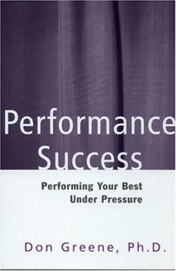 Performance Success Performing Your Best under Pressure  9780878301225 Front Cover