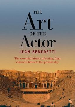 Art of the Actor The Essential History of Acting from Classical Times to the Present Day  9780878302048 Front Cover