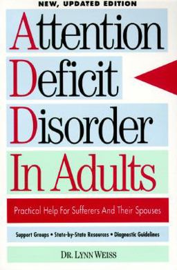Attention Deficit Disorder in Adults Support and Practical Help for Sufferers and Their Spouses  9780878337828 Front Cover