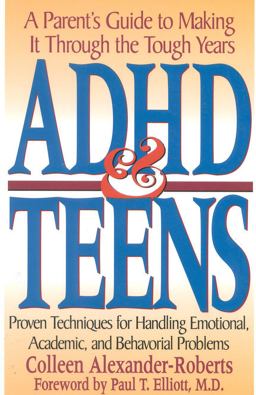 ADHD and Teens A Parent's Guide to Making It Through the Tough Years  9780878338993 Front Cover