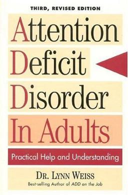 Attention Deficit Disorder in Adults Practical Help and Understanding 3rd 9780878339792 Front Cover