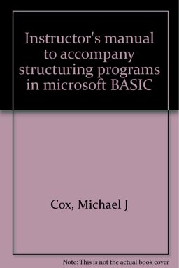 Instructor's manual to accompany structuring programs in microsoft BASIC