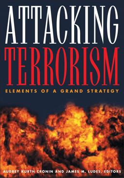 Attacking Terrorism Elements of a Grand Strategy  9780878403479 Front Cover