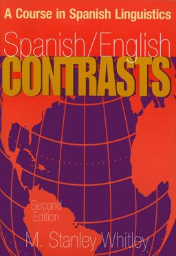 Spanish/English Contrasts A Course in Spanish Linguistics, Second Edition 2nd 9780878403813 Front Cover