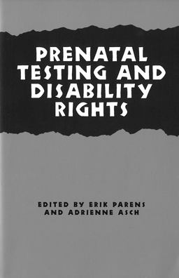 Prenatal Testing and Disability Rights  9780878408047 Front Cover