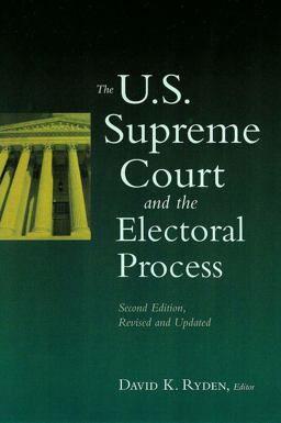 The U. S. Supreme Court and the Electoral Process