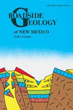 Roadside Geology of New Mexico  9780878422098 Front Cover