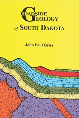 Roadside Geology of South Dakota  9780878423385 Front Cover
