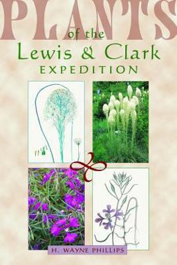 Plants of the Lewis and Clark Expedition  9780878424771 Front Cover