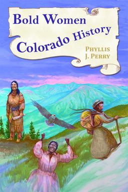 Bold Women in Colorado History