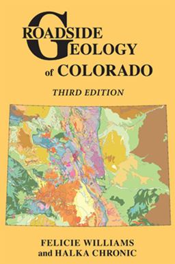 Roadside Geology of Colorado 3rd 9780878426096 Front Cover